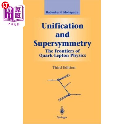 海外直订Unification and Supersymmetry: The Frontiers of Quark-Lepton Physics 统一与超对称：夸克轻子物理的前沿