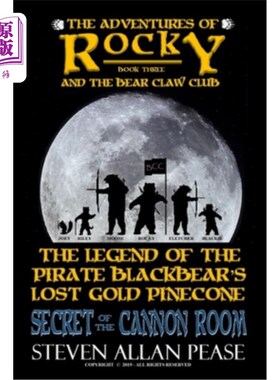 海外直订The Adventures of Rocky and the Bear Claw Club: The Legend of the Pirate Blackbe 洛奇和熊爪俱乐部的冒险；海