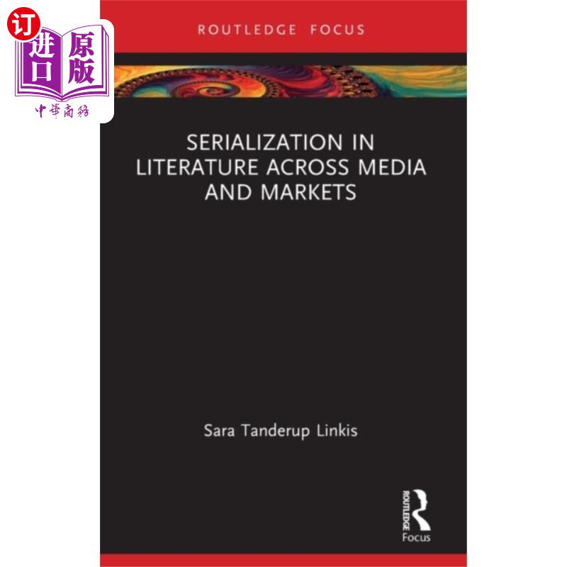 海外直订Serialization in Literature Across Media and Mar... 跨媒体和市场的文学连载