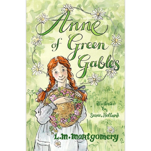 Anne of Green Gables 儿童文学经典 绿山墙的安妮 英文原版 进口图书 童书 女生故事读物 插图小说章节书 9-11岁【中商原版?