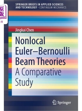 海外直订Nonlocal Euler-Bernoulli Beam Theories: A Comparative Study 非局部欧拉-伯努利梁理论:比较研究