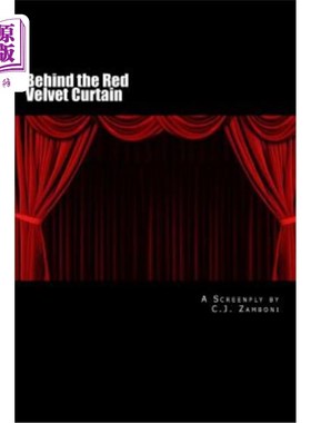海外直订Behind the Red Velvet Curtain: A Screenplay 红色天鹅绒窗帘后面：剧本