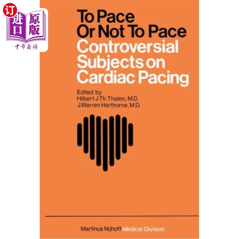 海外直订医药图书To Pace or Not to Pace: Controversial Subjects in Cardiac Pacing 起搏与否:心脏起搏中有争议的研究对象