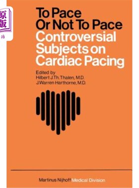 海外直订医药图书To Pace or Not to Pace: Controversial Subjects in Cardiac Pacing 起搏与否：心脏起搏中有争议的研究对象