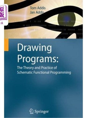 海外直订Drawing Programs: The Theory and Practice of Schematic Functional Programming 绘图程序:原理函数编程的理论与