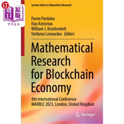 海外直订Mathematical Research for Blockchain Economy: 4th International Conference Marbl b区块链经济的数学研究：第