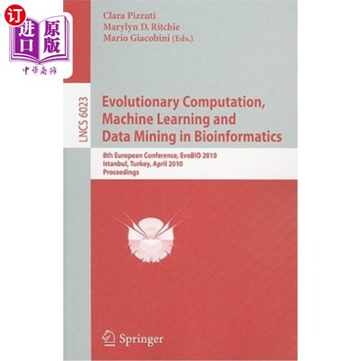 海外直订Evolutionary Computation, Machine Learning and Data Mining in Bioinformatics: 8t 生物信息学中的进化计算、机