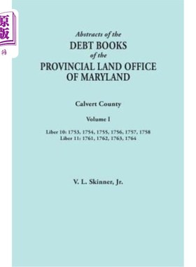 海外直订Abstracts of the Debt Books of the Provincial Land Office of Maryland. Calvert C 马里兰州省土地办公室债务账