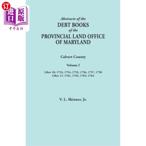 海外直订Abstracts of the Debt Books of the Provincial Land Office of Maryland. Calvert C 马里兰州省土地办公室债务账