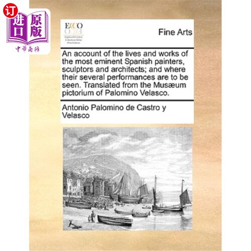海外直订An Account of the Lives and Works of the Most Eminent Spanish Painters, Sculptor 西班牙最杰出的画家、雕塑家