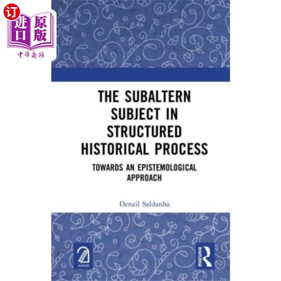 海外直订Subaltern Subject in Structured Historical Proce... 结构化历史过程中的次等主体