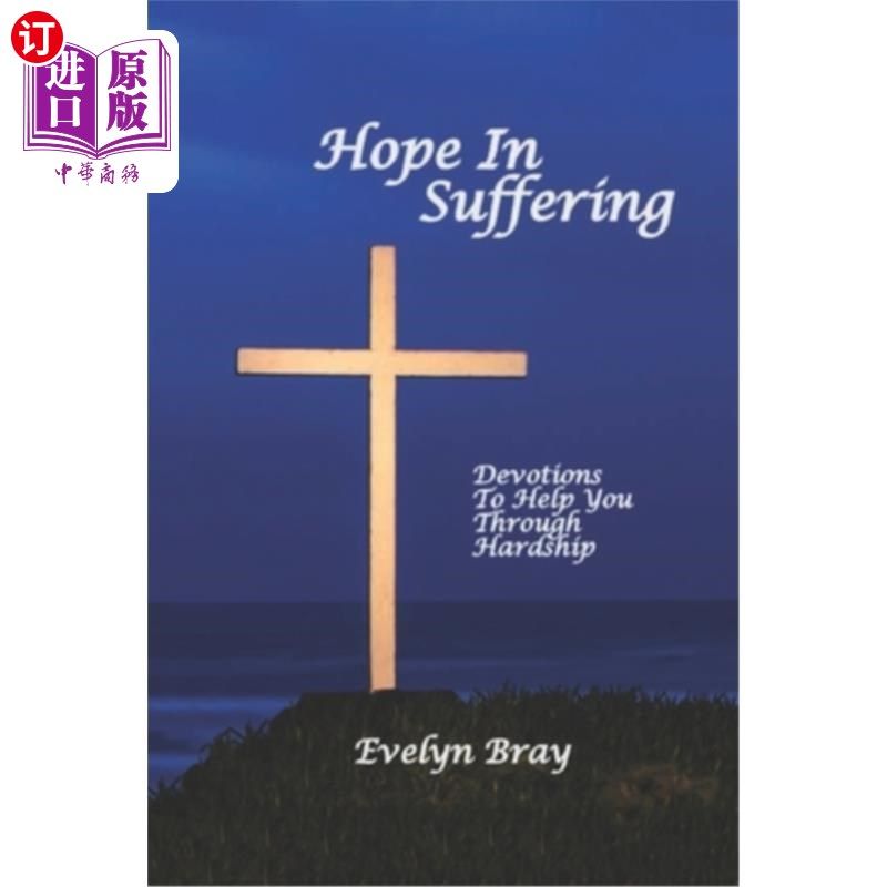 海外直订Hope In Suffering: Devotions to Help You Through Hardship 苦难中的希望:帮助你度过苦难的虔诚