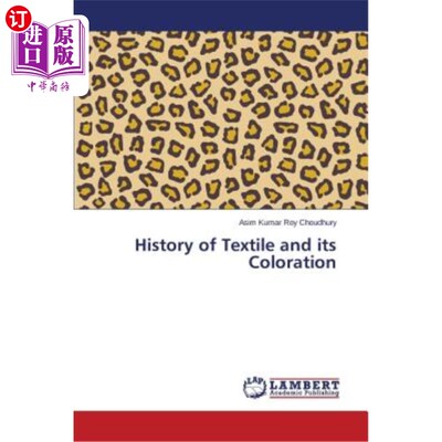 海外直订History of Textile and its Coloration 纺织品及其染色的历史