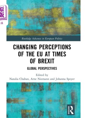 海外直订Changing Perceptions of the EU at Times of Brexit 在英国脱欧之际改变对欧盟的看法