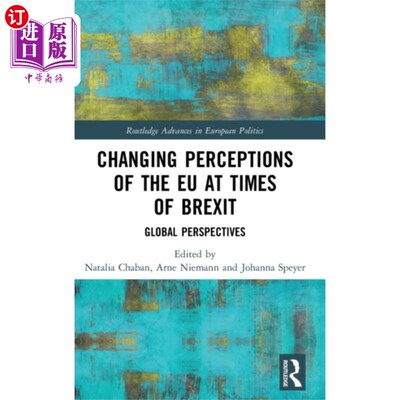 海外直订Changing Perceptions of the EU at Times of Brexit 在英国脱欧之际改变对欧盟的看法