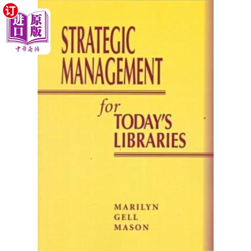 海外直订Strategic Management for Today's Libraries当今图书馆的战略管理