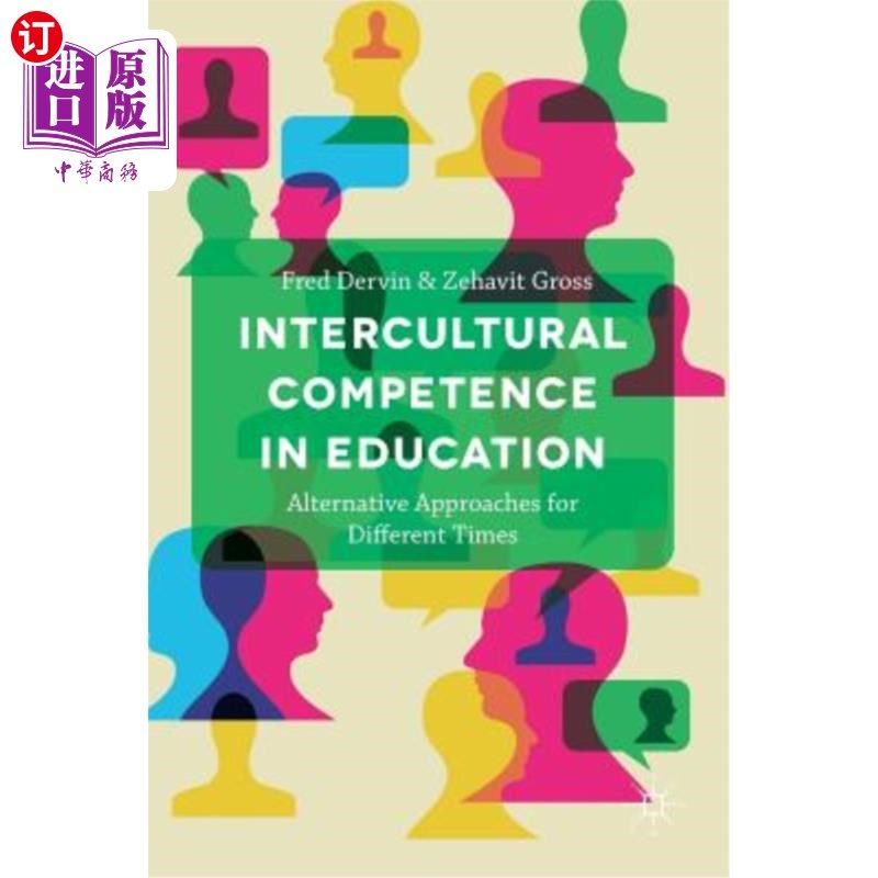 海外直订Intercultural Competence in Education: Alternative Approaches for Different Time 跨文化教育能力:不同时代的替代
