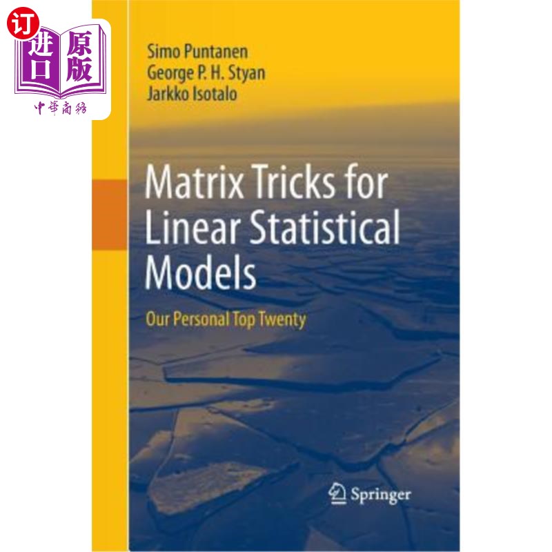 海外直订Matrix Tricks for Linear Statistical Models: Our Personal Top Twenty 线性统计模型的矩阵技巧:我们个人的前20名