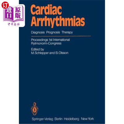 海外直订医药图书Cardiac Arrhythmias: Diagnosis Prognosis Therapy Proceedings 1st International R 心律失常：诊断预后
