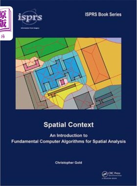海外直订Spatial Context: An Introduction to Fundamental Computer Algorithms for Spatial  空间语境:空间分析的基本计