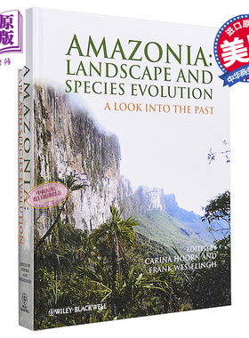 现货 亚马逊 景观与物种进化 回顾过去 Amazonia Landscape And Species Evolution Carina Hoorn 英文原版【中商原版】wiley
