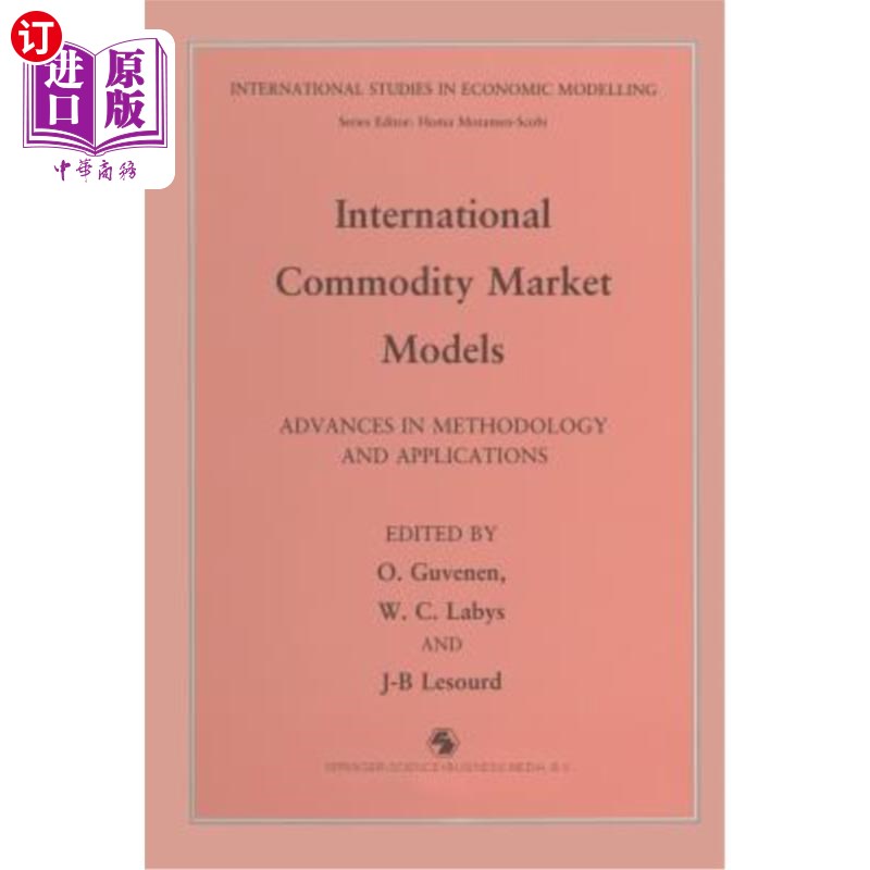 海外直订International Commodity Market Models: Advances in Methodology and Applications 国际商品市场模型：方法和应