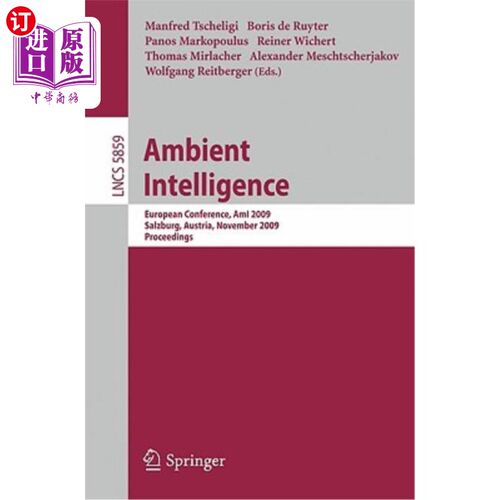 海外直订Ambient Intelligence: European Conference, Ami 2009, Salzburg, Austria, November 环境情报：欧洲会议，Ami 2