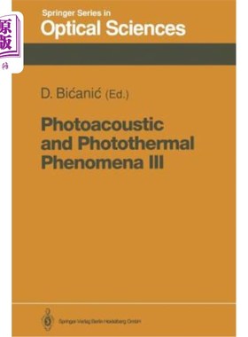 海外直订Photoacoustic and Photothermal Phenomena III: Proceedings of the 7th Internation 光声和光热现象三：第七届国际专
