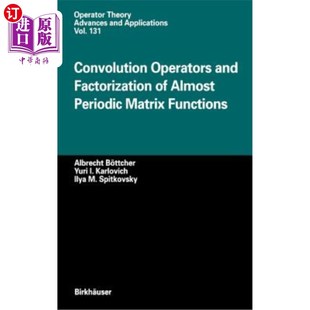 Functions Almost Operators 海外直订Convolution Factorization Periodic 因式 卷积算子与概周期矩阵函数 Matrix and