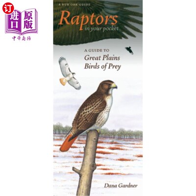 海外直订Raptors in Your Pocket: A Guide to Great Plains Birds of Prey 口袋里的猛禽：大平原猛禽指南