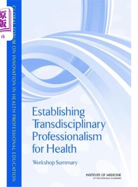 海外直订医药图书Establishing Transdisciplinary Professionalism for Improving Health Outcomes: Wo 为改善健康结果建立