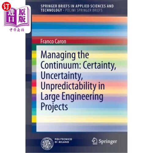 海外直订Managing the Continuum: Certainty, Uncertainty, Unpredictability in Large Engine 管理连续性:大型工程项目中