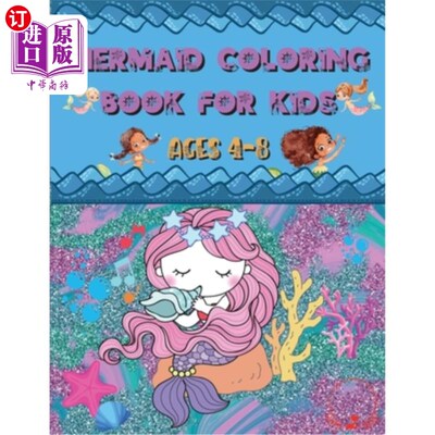 海外直订Mermaid Coloring Book: For Kids Ages 4-8 - Amazing and Cute Unique Drawings to C 美人鱼着色书:4-8岁的孩子-