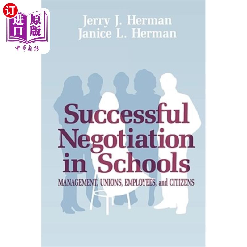 海外直订Successful Negotiation in School: Management, Unions, Employee, and Citizens 成功的学校谈判：管理层、工会、