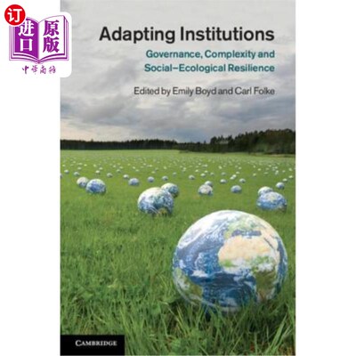 海外直订Adapting Institutions: Governance, Complexity and Social-Ecological Resilience 适应的制度:治理、复杂性和社