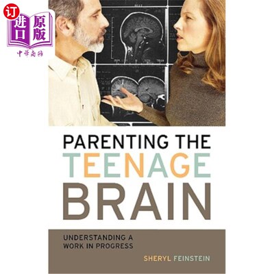 海外直订Parenting the Teenage Brain: Understanding a Work in Progress 养育青少年的大脑:了解正在进行的工作