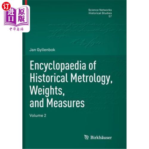 海外直订Encyclopaedia of Historical Metrology, Weights, and Measures: Volume 2 历史计量、重量和度量百科全书:第2卷