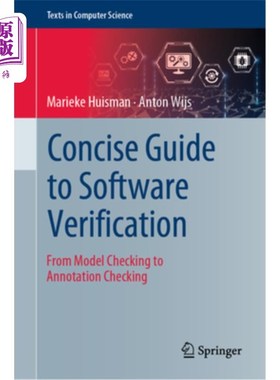 海外直订Concise Guide to Software Verification: From Model Checking to Annotation Checki 软件验证简明指南:从模型检