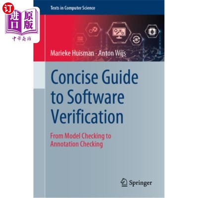 海外直订Concise Guide to Software Verification: From Model Checking to Annotation Checki 软件验证简明指南:从模型检