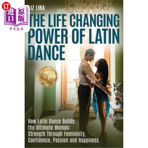 海外直订医药图书The Life Changing Power Of Latin Dance: How Latin Dance Builds the Ultimate Woma 拉丁舞改变生活的力