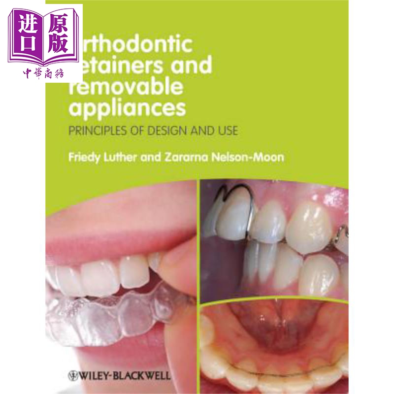现货 Orthodontic Retainers and Removable Appliances - Principles of Design and Use【中商原版】