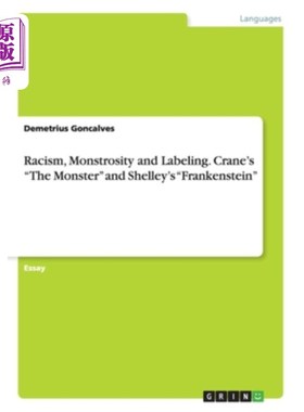 海外直订Racism, Monstrosity and Labeling. Crane's The Monster and Shelley's Frankenstein 种族主义，怪物和标签。克兰