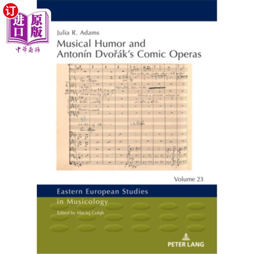 海外直订Musical Humor and Antonín Dvořák's Comic Operas 音乐幽默和Antonín Dvořák的喜剧歌剧