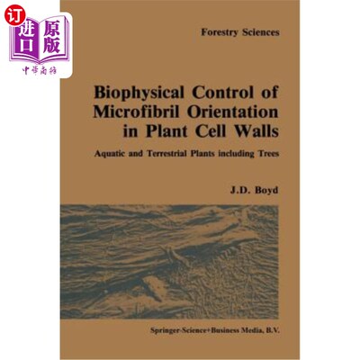 海外直订Biophysical Control of Microfibril Orientation in Plant Cell Walls: Aquatic and  植物细胞壁微纤丝定向的生物