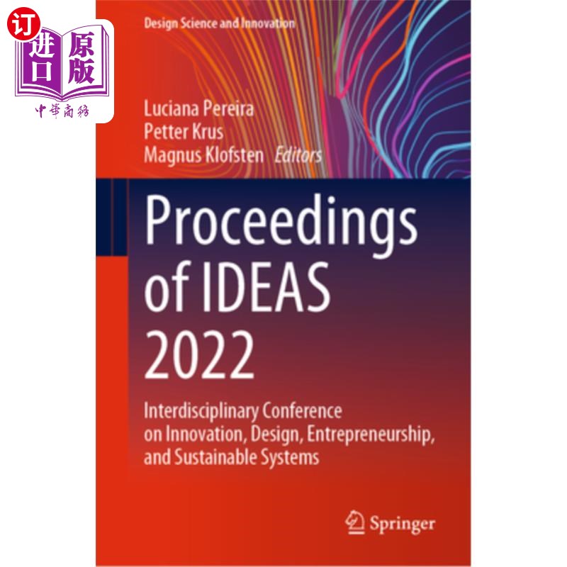 海外直订Proceedings of Ideas 2022: Interdisciplinary Conference on Innovation, Design, E 2022:创新、设计、创业和可