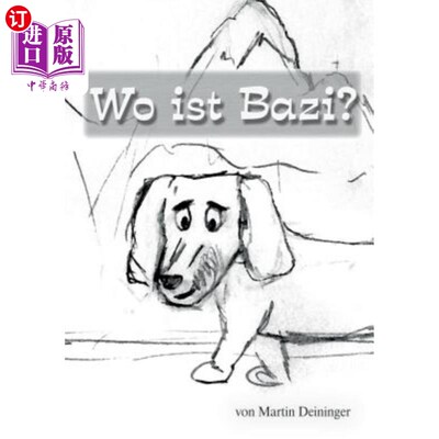 海外直订德语 Wo ist Bazi?: Inklusive Kurzgeschichte Kim im Zauberwald 你是巴兹吗？