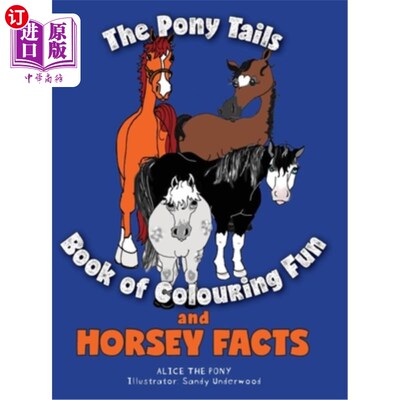 海外直订The Pony Tails Book of Colouring Fun and Horsey Facts 《马尾辫》一书讲述了色彩的乐趣和马匹的事实