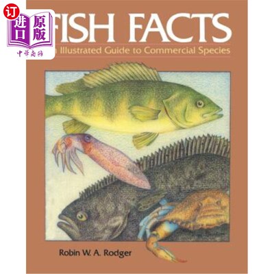 海外直订Fish Facts: An Illustrated Guide to Commercial Species 鱼类事实：商业物种图解指南