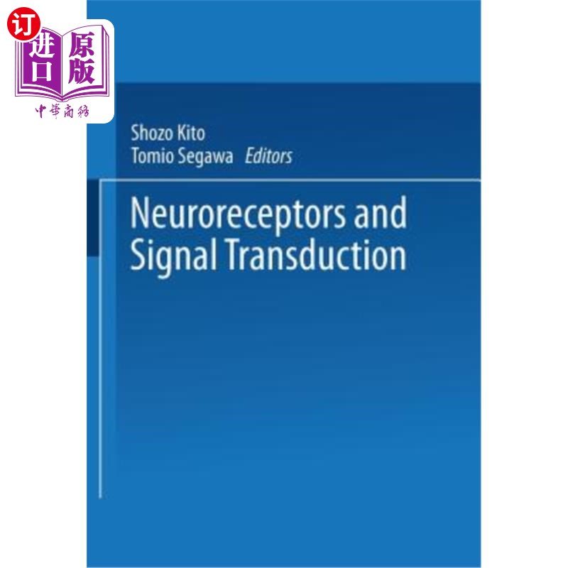 海外直订Neuroreceptors and Signal Transduction 神经受体与信号转导