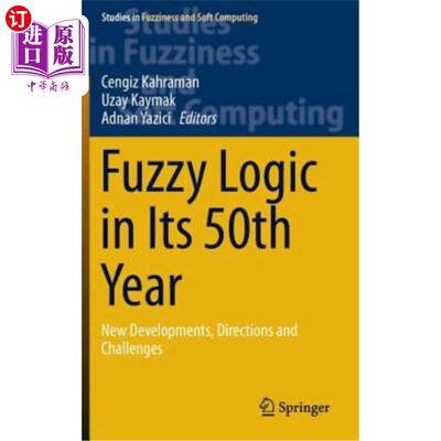 海外直订Fuzzy Logic in Its 50th Year: New Developments, Directions and Challenges 模糊逻辑50年：新发展、方向与挑战